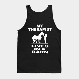 My Therapist Lives In A Barn - Funny Cute Horse Tank Top